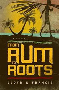 From Rum to Roots