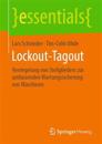 Lockout-Tagout: Verriegelung Von Stellgliedern Zur Umfassenden Wartungssicherung Von Maschinen