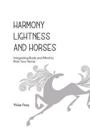 Harmony, Lightness and Horses