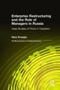 Enterprise Restructuring and the Role of Managers in Russia