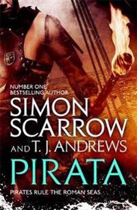 Pirata: The bestselling author of The Eagles of the Empire novels brings the pirate-infested Roman seas to life...