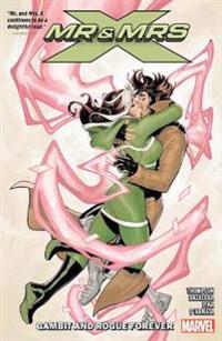 Mr. And Mrs. X Vol. 2: Gambit And Rogue Forever