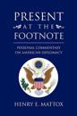 Present at the Footnote