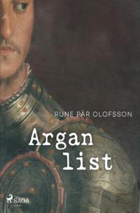 Argan list : en familjeroman om ätterna Brahe och Sparre 1584-1594