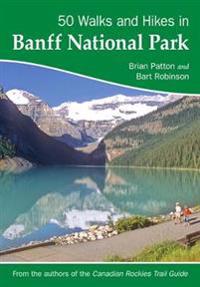 50 Walks and Hikes in Banff National Park