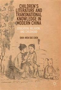 Children's Literature and Transnational Knowledge in Modern China
