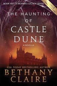 The Haunting of Castle Dune - A Novella