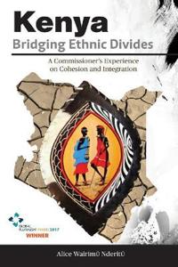Kenya, Bridging Ethnic Divides: A Commissioner's Experience on Cohesion and Integration