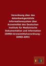 Verordnung über das datenbankgestützte Informationssystem über Arzneimittel des Deutschen Instituts für Medizinische Dokumentation und Information (DIMDI-Arzneimittelverordnung - DIMDI-AMV)