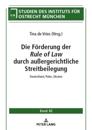 Die Foerderung der ‹Rule of Law› durch außergerichtliche Streitbeilegung