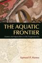 The Aquatic Frontier
