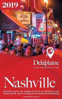Nashville - The Delaplaine 2019 Long Weekend Guide