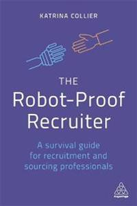 The Robot-Proof Recruiter