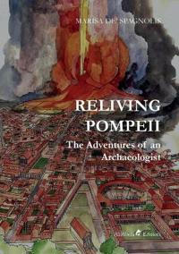Reliving Pompeii: The Adventures of an Archaeologist