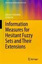 Information Measures for Hesitant Fuzzy Sets and Their Extensions