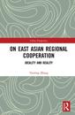 On East Asian Regional Cooperation