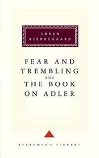 The Fear and Trembling, and, The Book on Adler