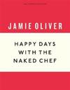 HAPPY DAYS WITH THE NAKED CHEF