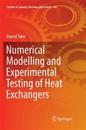 Numerical Modelling and Experimental Testing of Heat Exchangers