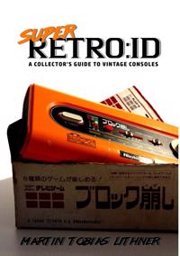 Super retro:id : a collector's guide to vintage consoles