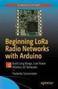 Beginning LoRa Radio Networks with Arduino