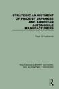 Strategic Adjustment of Price by Japanese and American Automobile Manufacturers
