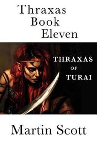 Thraxas Book Eleven: Thraxas of Turai