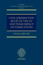 Civil Jurisdiction Rules of the EU and their Impact on Third States