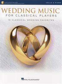Wedding Music for Classical Players - Cello and Piano: With Online Audio of Piano Accompaniments