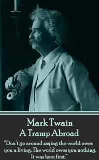 Mark Twain - A Tramp Abroad: 