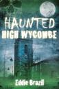 Haunted High Wycombe