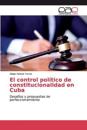 El control político de constitucionalidad en Cuba
