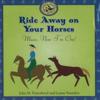 Ride Away on Your Horses
