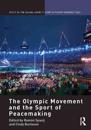 The Olympic Movement and the Sport of Peacemaking