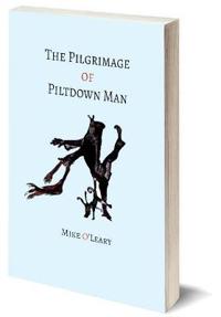 The The Pilgrimage of Piltdown Man