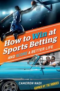 How To Win At Sports Betting and score a better life.