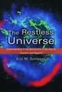 The Restless Universe