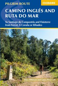 Camino Inglés and Ruta Do Mar: To Santiago de Compostela and Finisterre from Ferrol, a Coruna or Ribadeo