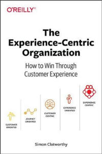 Experience-Centric Organization, The