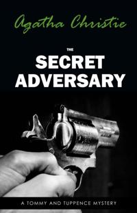 Secret Adversary (Tommy & Tuppence, Book 1) (Tommy and Tuppence Series)