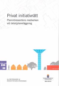 Privat initiativrätt - planintressentens medverkan vid detaljplaneläggning. SOU 2019:9 : Slutbetänkande från Översiktsplaneutredningen (N 2017:02)