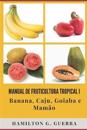 Manual de Fruticultura Tropical