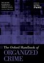 The Oxford Handbook of Organized Crime