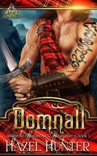 Domnall (Immortal Highlander, Clan Mag Raith Book 1): A Scottish Time Travel Romance