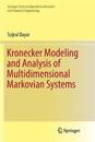 Kronecker Modeling and Analysis of Multidimensional Markovian Systems
