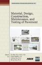 Material Design, Construction, Maintenance, and Testing of Pavement