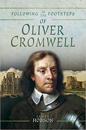 Following in the Footsteps of Oliver Cromwell