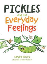 Pickles and the Everyday Feelings