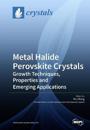 Metal Halide Perovskite Crystals