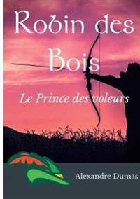 Robin des Bois, le Prince des voleurs (texte intégral)